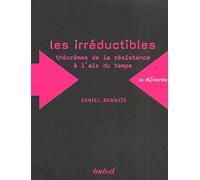 Les irréductibles : Théorèmes de la résistance à l'air du temps