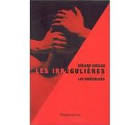Les Irrégulières Gérard Guégan (Auteur)