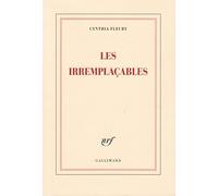 Cynthia Fleury – Les irremplaçables – Broché – Gallimard