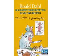 Les irrésistibles recettes/Revolting Recipes