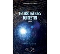 Les irritations du destin. Poésie Cheikh Youssou Diouf (Auteur)