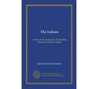 Les Italiens : une étude des compatriotes de Colomb, Dante et Michael Angelo