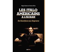 Les Italo-Américains à l'écran (de Scarface aux Soprano) - Régis Dubois - Lett Motif - broché - Etude