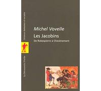 Les Jacobins: De Robespierre à Chevènement