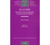 Les Jacobins - Une Traduction Des Principes De Jean-Jacques Rousseau