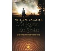 Les jardin des épées, tome 3: Le Marquis d'Orgèves