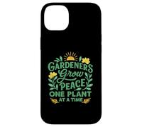 Les jardiniers cultivent la Paix Une Plante à la Fois pour Les Fans de Plantes Coque pour iPhone 14 Plus