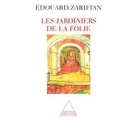 Les Jardiniers de la folie