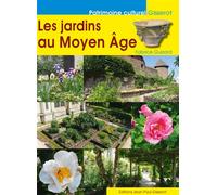 Les jardins au Moyen-Âge - Fabrice Guizard - Gisserot Editions - broché - Monographie