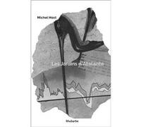 Les jardins d'Atalante HOST, Michel (Auteur)