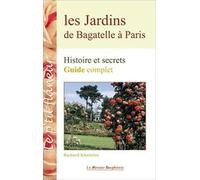 Les Jardins De Bagatelle À Paris - Histoire Et Secrets