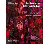 Les Jardins de Klarkash-Ton - l'Horreur Végétale selon Clark Ashton Smith