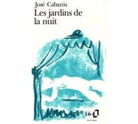 Les Jardins de la nuit José Cabanis (Auteur)