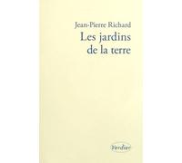 Les Jardins De La Terre - Pêle-Mêle 2. Suivi De Le Toucher Des Textes Et Le Grain Des Mots
