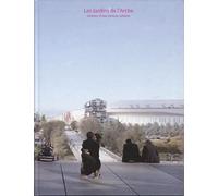 Les Jardins de l'Arche: Histoire d'une couture urbaine