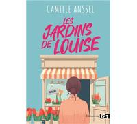 Les Jardins de Louise - Camille Anssel - 123 Editions Du - broché - Roman