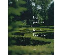 Les Jardins de Rene Pechere - Collectif - Archives D'architecture Moderne - broché - Beau livre
