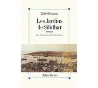 Les Jardins de Silidhar Zabel Essayan (Auteur), Pierre Ter-Sarkissian (Traduction)