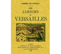 Les jardins de Versailles Pierre De Nolhac (Auteur)
