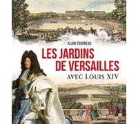 Les Jardins De Versailles Avec Louis Xiv