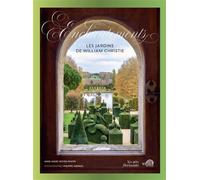 Les jardins de William Christie. Enchantements - Anne-Marie Royer-Pantin - L'esplanade Eds De - broché - Beau livre