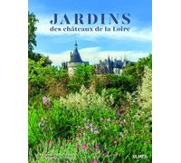Les jardins des Châteaux de la Loire - Barbara De Nicolay - Eugen Ulmer Eds - broché - Beau livre