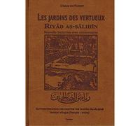 Les jardins des vertueux (Riyâd As-Salihin) : Nouvelle traduction avec commentaires