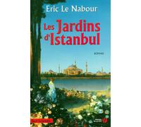 Les jardins d'Istanbul - Éric Le Nabour - Presses De La Cite - broché - Roman
