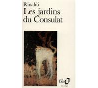 Angelo Rinaldi – Les Jardins du Consulat – Gallimard Poche