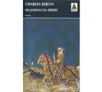 Les jardins du désert - Charles Bertin - Actes sud - Poche - Livre