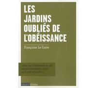 Les jardins oubliés de l'obéissance