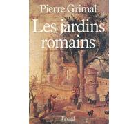Les Jardins romains - - Pierre Grimal - Fayard - Livre