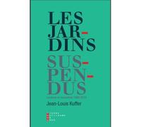 Les Jardins Suspendus Lectures Et Rencontres 1968/2018 - Jean-Louis Kuffer - Pierre-Guillaume De Roux - broché - Essai