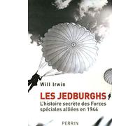 Les Jedburghs: L'histoire secrète des forces spéciales alliées
