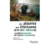 Les jésuites des États-Unis (XVIe-XXIe siècles): L'américanisation de l'Église catholique