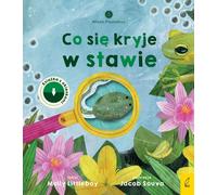 Les jeunes amis de la nature Ce qui se cache dans l'étang par Molly Littleboy (Buch auf Polnisch)