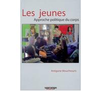 Les Jeunes - Approche Politique Du Corps