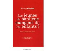 Les Jeunes de Banlieue Mangent-Ils les Enfants ? - Thomas Guenolé - Le Bord De L'eau Eds - broché - Essai