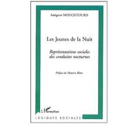Les Jeunes De La Nuit - Représentations Sociales Des Conduites Nocturnes