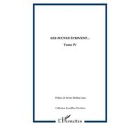 Les jeunes écrivent... Tome IV - Collectif - L'harmattan - broché - Roman