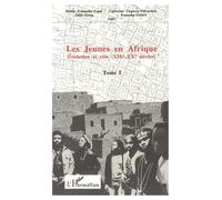 Les Jeunes En Afrique Tome 1 Evolution Et Role