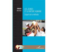 Les jeunes et la nature humaine : l'esprit de la méthode L'esprit de la méthode - Brice Ernest Ouinsou - L'harmattan - broché - Essai