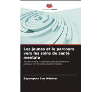 Les jeunes et le parcours vers les soins de santé mentale