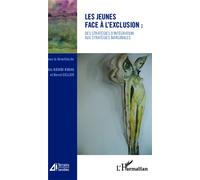 Les jeunes face à l'exclusion : Des stratégies d'intégration aux stratégies marginales - Hervé Cellier - L'harmattan - broché - Etude