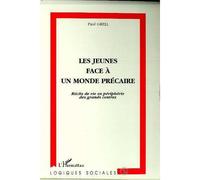 Les jeunes face a un monde precaire Récits de vie en périphérie des grands centres - Paul Grell - L'harmattan - broché - Livre