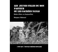 Les jeunes filles du Bon Pasteur ou les sacrées nanas: Récits d'hier et d'aujourd'hui