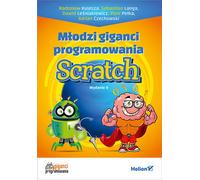 Les jeunes géants de la programmation Scratch Rados³aw Kulesza, Sebastian Langa, Leœniakiewicz Dawid, Piotr Pe³ka, Adrian Czechowski (Buch auf Polnisch)