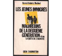 Les Jeunes Immigrés Maghrébins De La Deuxième Génération Et/Ou La Quête De L'identité