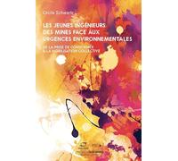 Les jeunes ingénieurs des Mines face aux urgences environnementales: De la prise de conscience à la mobilisation collective