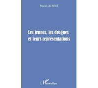 LES JEUNES, LES DROGUES ET LEURS REPRESENTATIONS: Prévention - Maltraitances - Violences - Délinquances. Support de communication active Adultes/Enfants de 8 à 12 ans